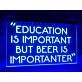 Beer is Importanter Funny Hanging Neon Sign