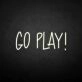 'Go play' neon sign