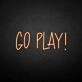 'Go play' neon sign