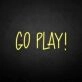 'Go play' neon sign