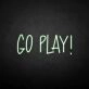 'Go play' neon sign