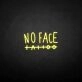 No face' neon sign