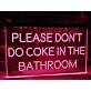 Please Don't Do Coke in the Bathroom Hanging Neon Sign
