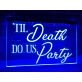 Til Death Do Us Party Hanging Neon Sign