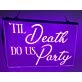 Til Death Do Us Party Hanging Neon Sign
