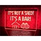 It's Not a Shed It's a Bar Hanging Neon Sign