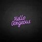 Hello Gorgous2  neon sign
