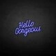 Hello Gorgous2  neon sign