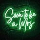 Soon to Be a Mrs. Proposal Neon Sign
