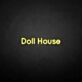 'Dollhouse' neon sign