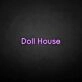 'Dollhouse' neon sign