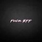 fxxk off neon sign