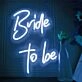 Bride to Be Wedding Neon Sign