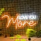 Love You More Neon Sign to Express My Love