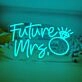 Future Mrs Ring Proposal Neon Sign
