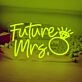 Future Mrs Ring Proposal Neon Sign