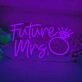 Future Mrs Ring Proposal Neon Sign