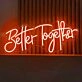 Better Together Romantic Style 2 Neon Sign