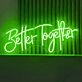 Better Together Romantic Style 2 Neon Sign