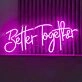 Better Together Romantic Style 2 Neon Sign