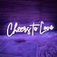 Cheers to Love Neon Sign for Our Romantic Life