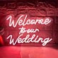Welcome to Our Wedding Neon Sign