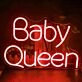 Baby Queen Neon Sign