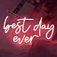 Best Day Ever Style 2 Neon Sign to Light Up Your Life
