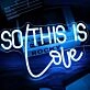 So This is Love Wedding Neon Sign