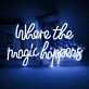 Where the Magic Happens Wedding Room Decor Neon Sign