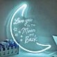 Love You to the Moon and Back Wedding Neon Sign