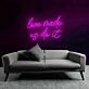 Playful Love Made Us Do It Neon Sign