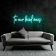 Tribute To Our Loved Ones Neon Sign