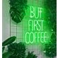 But First Coffee Stylish Neon Sign