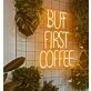 But First Coffee Stylish Neon Sign