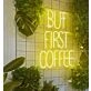 But First Coffee Stylish Neon Sign
