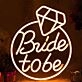 Bride to Be Wedding Engagement Ring Neon Sign