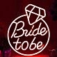 Bride to Be Wedding Engagement Ring Neon Sign