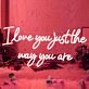 I Love You Just The Way You Are Wedding Neon Sign