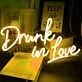 Drunk in Love Wedding Neon Sign