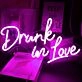 Drunk in Love Wedding Neon Sign