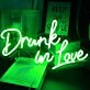 Drunk in Love Wedding Neon Sign