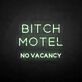 BIXCH MOTEL' neon sign