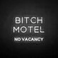 BIXCH MOTEL' neon sign