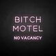 BIXCH MOTEL' neon sign