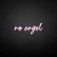 Not an angel' neon sign