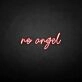 Not an angel' neon sign