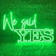 We Said YES Wedding Neon Sign
