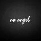 Not an angel' neon sign