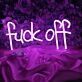 Fuck Off Edgy Text Neon Sign